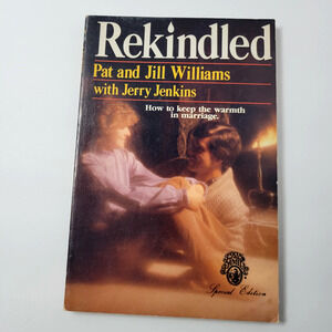 Rekindled Pat & Jill Williams Jerry Jenkins Christian Marriage Book 1988 PB